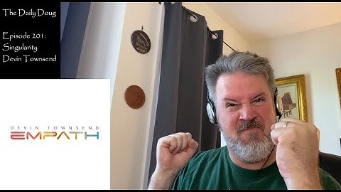 Classical Composer Reacts to Singularity (Devin Townsend) | The Daily Doug (Episode 201)