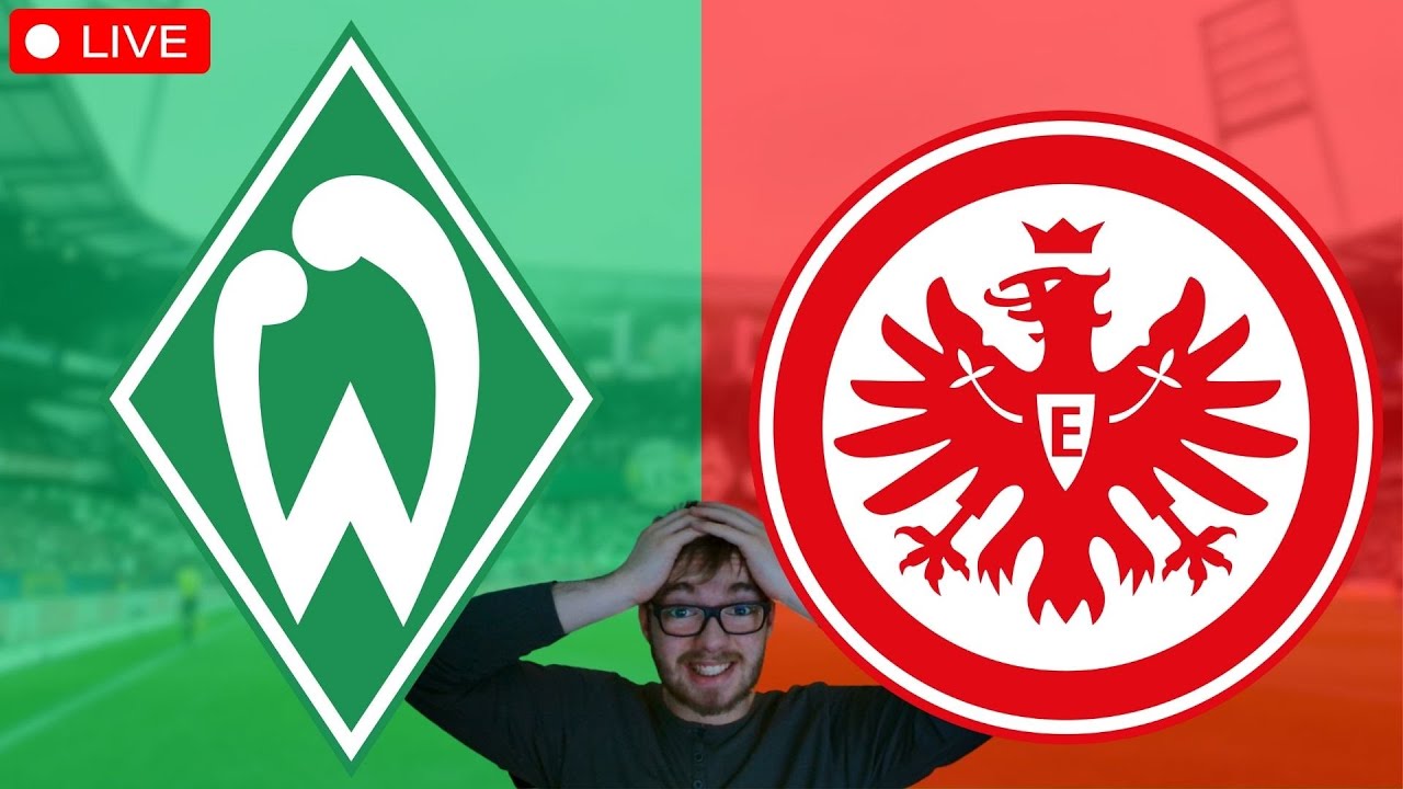 SV Werder Bremen - Eintracht Frankfurt / Bundesliga Watchalong LIVE