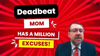 Child Support Bench Warrant: Deadbeat Mom's Got A Million Excuses