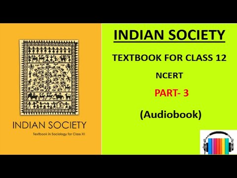 Indian Society by NCERT in Audiobook Part 3 (Last)