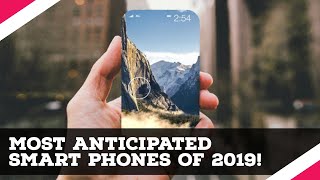 Most anticipated smartphones of 2019