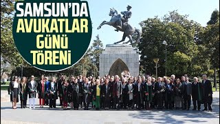 Samsunda Avukatlar Günü Töreni