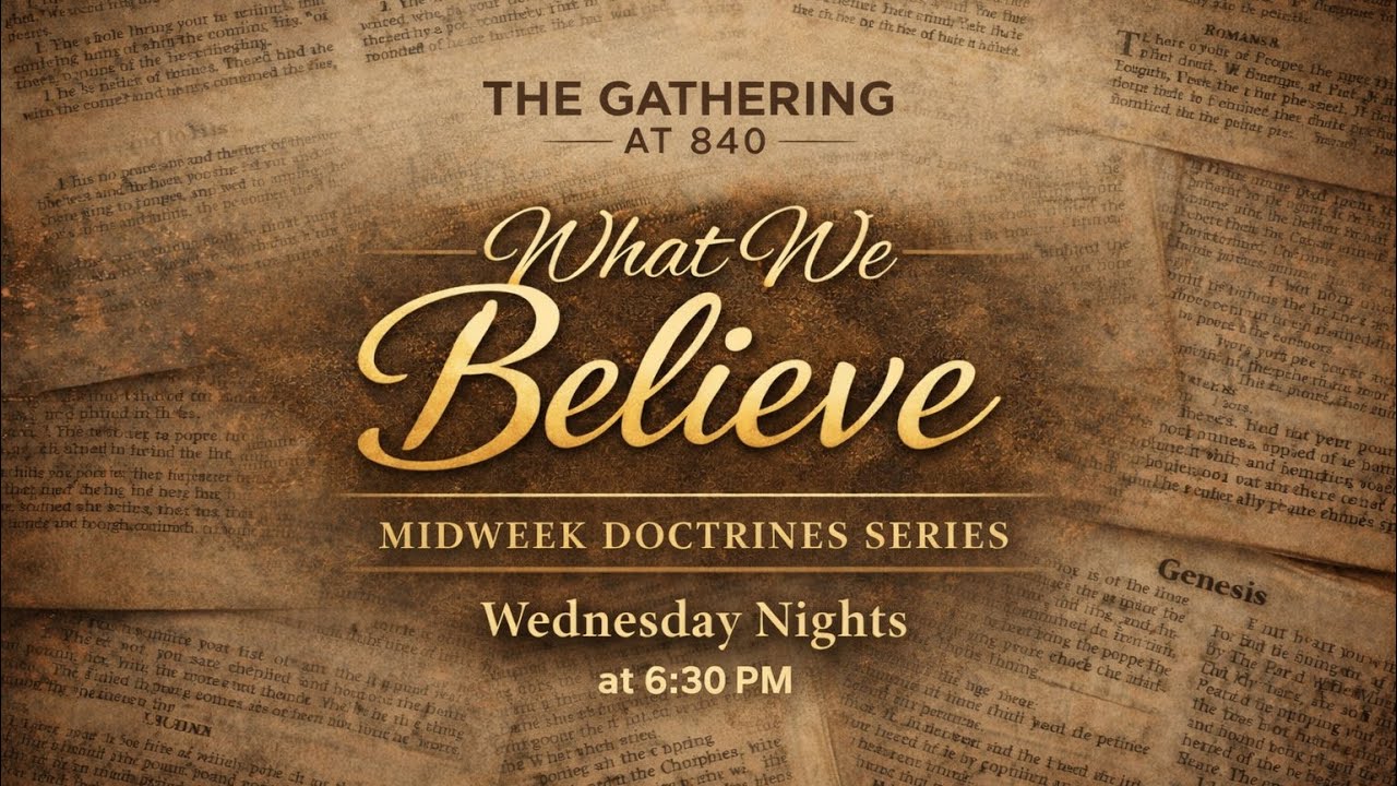 May 13, 2026 - Midweek Doctrines Series: Last Things - Pastor Jeff Lasseigne