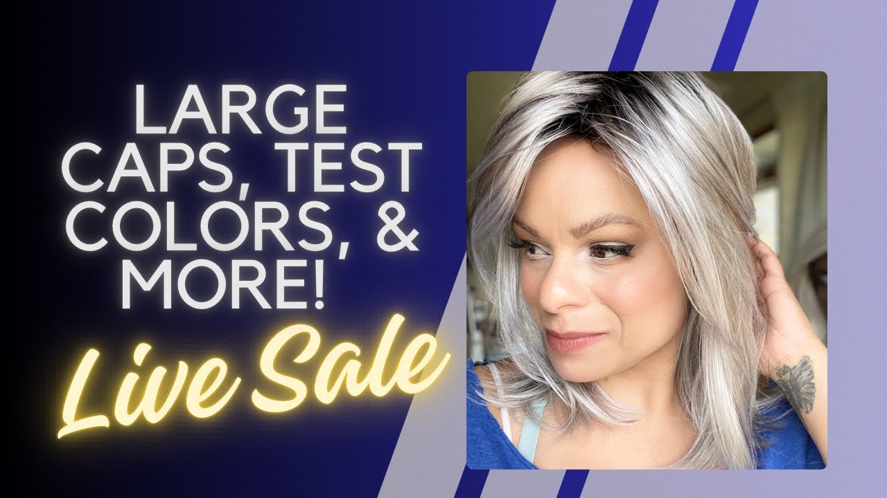Large cap wigs, Test colors, & more!
