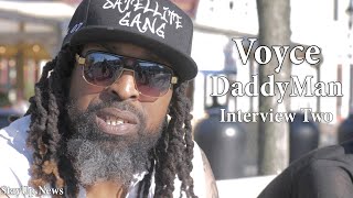 Voyce DaddyMan: Interview Two