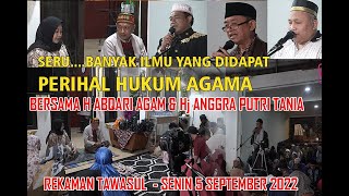 SERUUU....BANYAK ILMU YANG DI DAPAT PERIHAL HUKUM AGAMA | ACARA TAWASUL MALAM SELASA KLIWON 5 -9-22