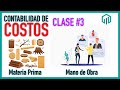 CONTABILIDAD DE COSTOS | MATERIA PRIMA Y MANO DE OBRA | CLASE 3