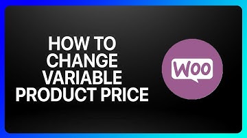 How To Change Variable Product Price In WooCommerce Tutorial