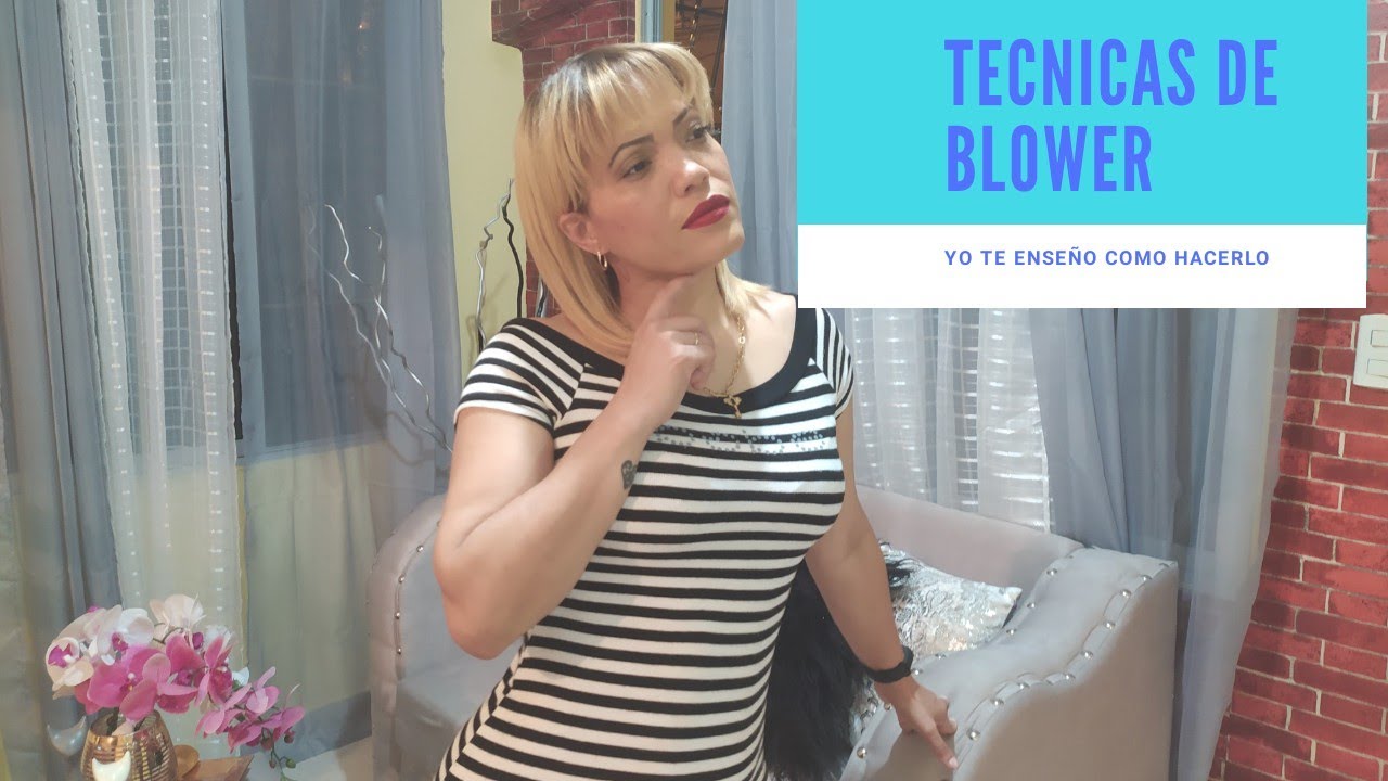 TRES TÉCNICO PARA MEJORAR TU PASADA DE BLOWER.