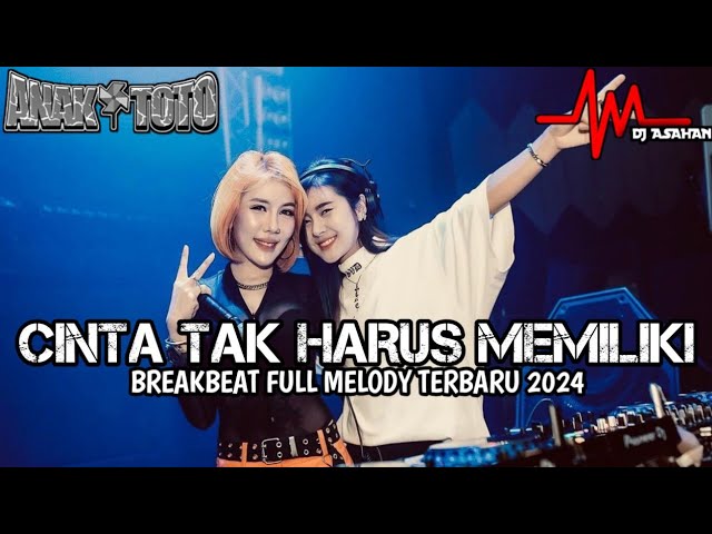 DJ Cinta Tak Harus Memiliki Breakbeat Full Melody Terbaru 2024 ( DJ ASAHAN ) SPESIAL REQ ANAK TOTO class=