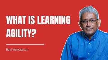 What is learning agility?