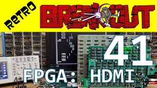 Retro Atari Breakout Part 41 - FPGA#12: HDMI Support