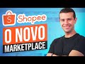 SHOPEE NOVO MARKETPLACE, VENDER LÁ VALE A PENA?