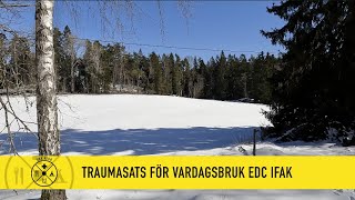 Vad ska jag ha i en traumasats för vardagsbruk? EDC IFAK