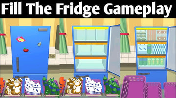 Fill The Fridge All Levels Gameplay Walkthrough Android IOS