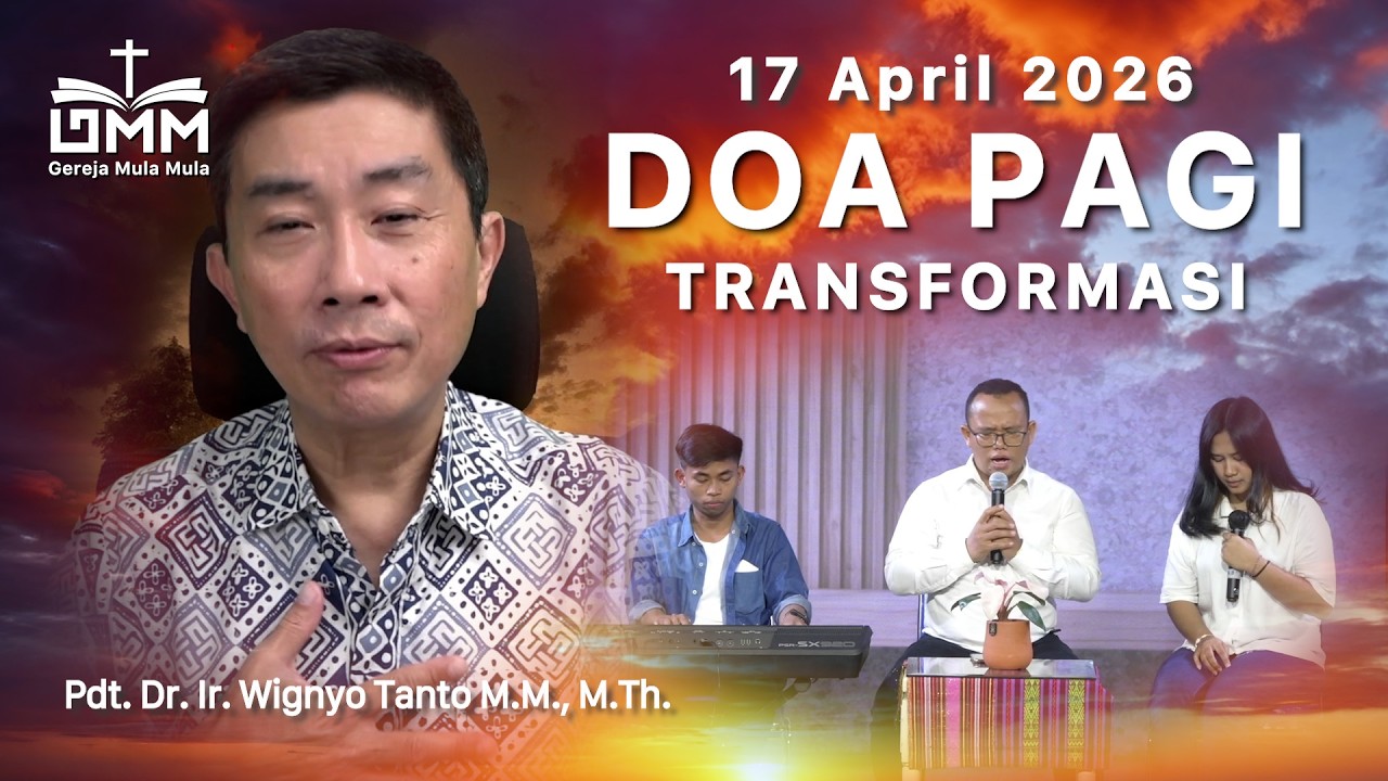 DOA PAGI | Transformasi - 17 April 2026 | Ps. Wignyo Tanto