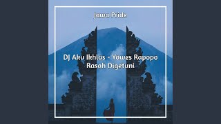 DJ Aku Ikhlas - Yowes Rapopo Rasah Digetuni