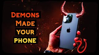Demons Made Your Phone