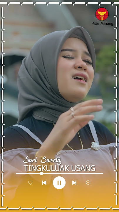 Sari Sweety - Tingkuluak Usang #pilarminang #sarisweety #laguminang