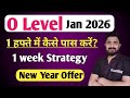 O Level Jan 2026: 1-Week Study Strategy 📚