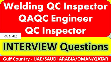Interview Questions for  Quality Engineer / Inspector  Part   02