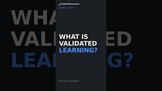 What Is Validated Learning