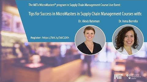 Tips for Success in MITx MicroMasters® program in Supply Chain Management Courses