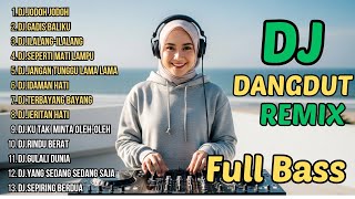 Dj Dangdut Remix Full Bass 2026 || Dj Jodoh jodoh - Dj Gadis Baliku