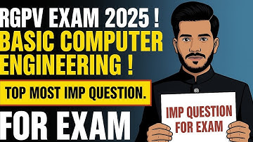 Basic Computer Engineering Important Questions | Top 25 IMP Questions for Exam | RGPV BCE Exam