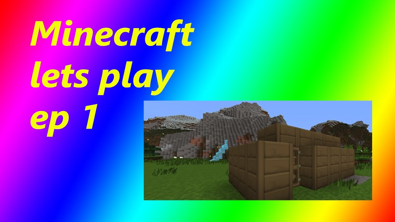 Minecraft lets play ep 1! getting started!! - YouTube