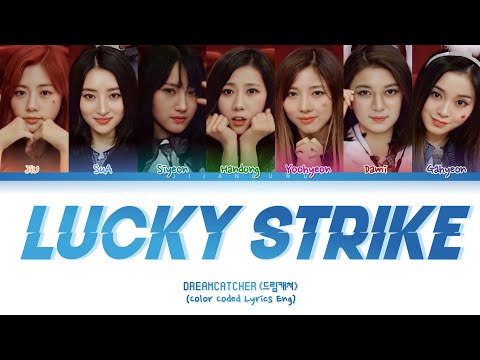 DREAMCATCHER (드림캐쳐) – Lucky Strike (Cover) (Color Coded Lyrics)