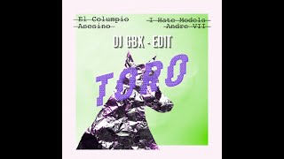 Toro (I Hate Models Speed Up Revival Edit of Andre VII RMX) - (DJ GBX - EDIT)