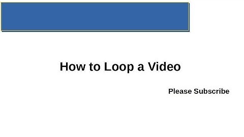 How to Loop a Video