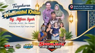 🔴📡LIVE CS. SRIWIJAYA // WALLIMATUL KHITAN 'ALFIAN SYAH' // JAYA ABADI  PRO AUDIO// NATA VIDEO HD