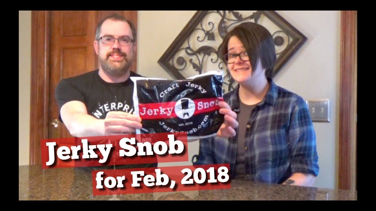 Jerky Snob for Feb, 2018