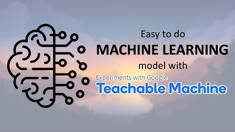 The EASIEST way to Make a Machine Learning model | Teachable Machines – Object Recognition