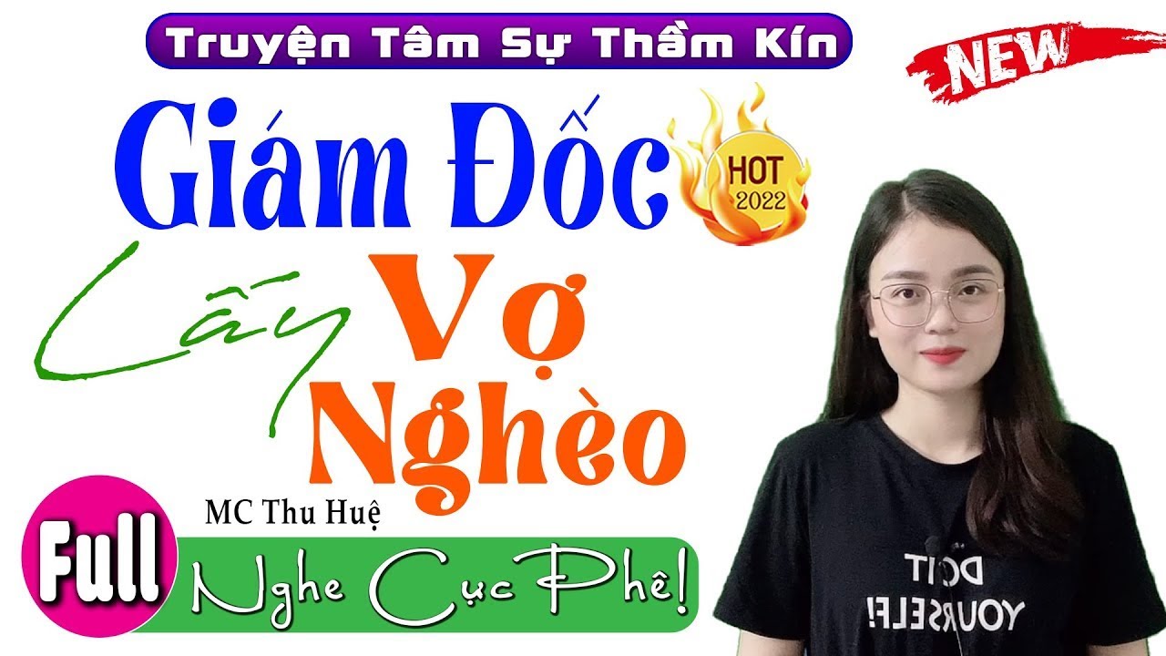 [FULL] GIÁM ĐỐC LẤY VỢ NGHÈO _ Truyện ngắn đêm khuya đặc sắc