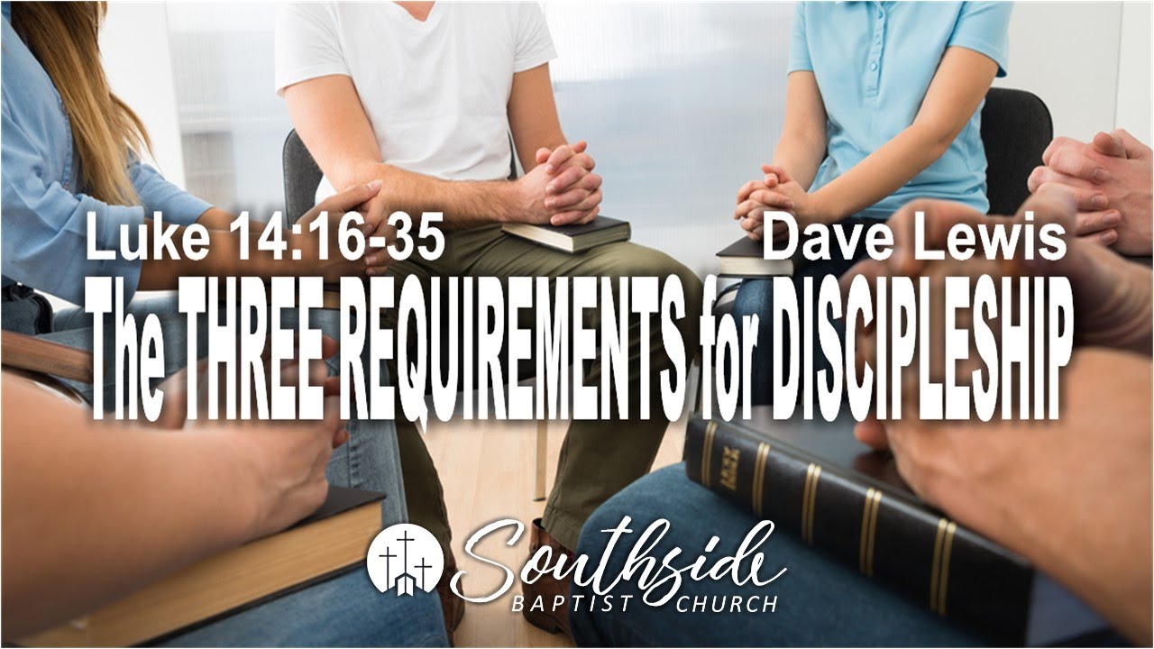6 23 2024 The Three Requirements For Discipleship Luke 14 16 35 YouTube 6 23 2024 The Three Requirements For Discipleship Luke 14 16 35 YouTube