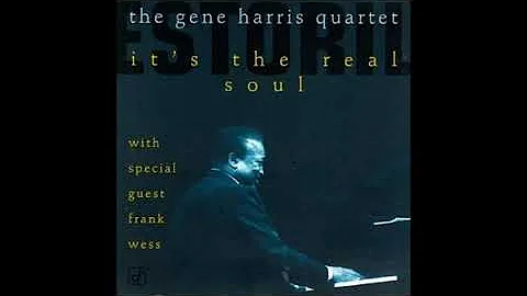 Gene Harris  It's The Real Soul