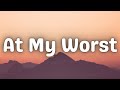 Pink Sweats - At My Worst (Lyrics)
