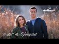 On Location - Valentine in the Vineyard - Hallmark Channel