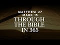 11/12 - Matthew 27, Mark 15 - Through the Bible in 365