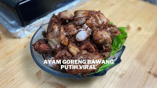 Ayam Goreng Bawang Putih Viral |