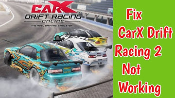 Fix CarX Drift Racing 2 Not Working Problem Solve | Car Drift Racing 2 game not opening