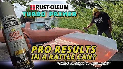 Priming a Corvette with a Spray Can?  Rust-Oleum Turbo 