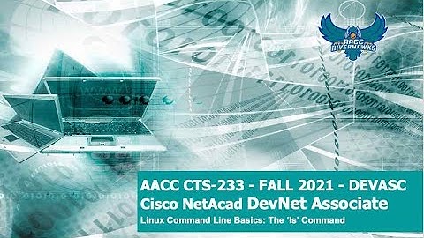 AACC - Fall 2021 - CTS-233 - DevNet Associate: Linux CLI Tutorial 