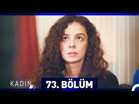 Kadın 73. Bölüm