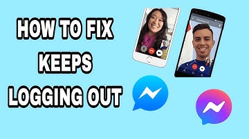 How To Fix Keeps Logging Out On Facebook Messenger App