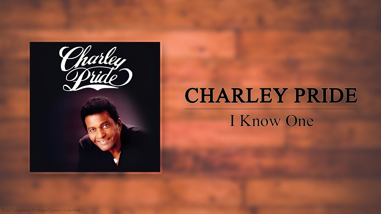 Charley Pride - I Know One Charley Pride - I Know One