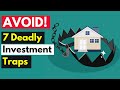 7 Deadly Investment Traps to Avoid